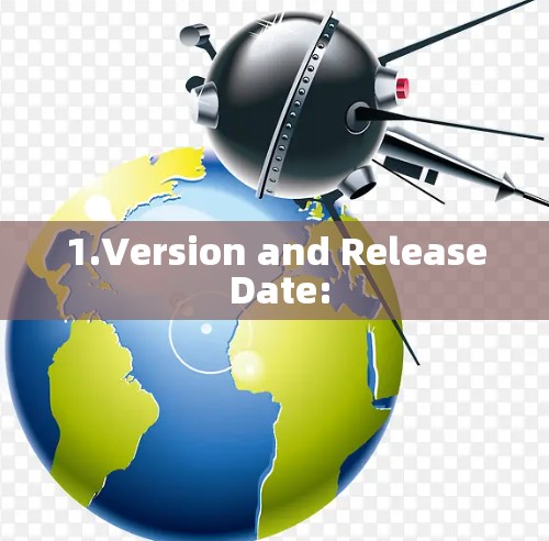 1.Version and Release Date: