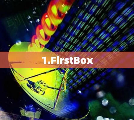 1.FirstBox
