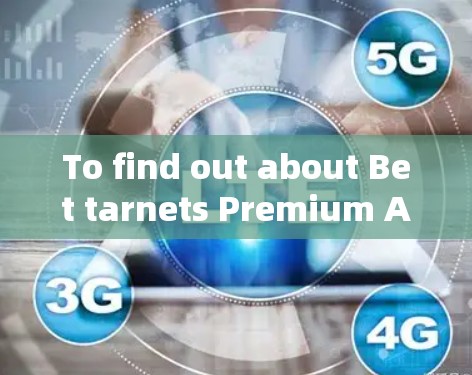 To find out about Bet tarnets Premium Airport Nodes,follow these steps: To find out about Bet tarnets Premium Airport Nodes,follow these steps: