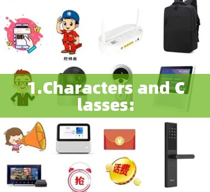 1.Characters and Classes: 1.Characters and Classes: