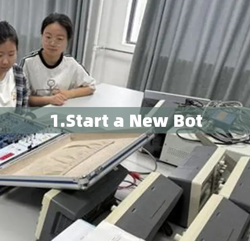 1.Start a New Bot