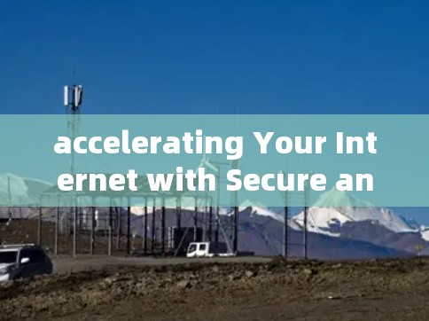 accelerating Your Internet with Secure and Low-Cost VPN in Android